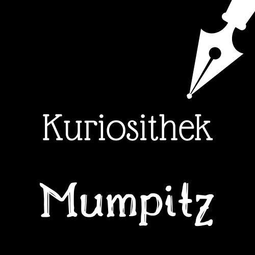 Read more about the article Kuriosithek – das Wörtchen der Woche lautet: Mumpitz