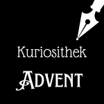 Weiße Schrift und Schreibfeder-Icon auf schwarzem Hintergrund: Kuriosithek - Advent | Klopfecke - Texte mit Geist