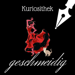 Weiße Schrift und Schreibfeder-Icon auf schwarzem Hintergrund: Oben steht in Druckschrift "Kuriosithek". Unten steht in Schreibschrift "geschmeidig". Dazwischen sind eine Flamenco-Tänzerin und eine Katze im Comic-Stil abgebildet | Klopfecke - Texte mit Geist