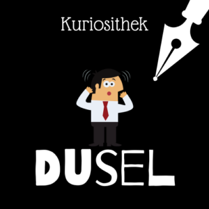 Read more about the article Kuriosithek – das Wörtchen der Woche lautet: Dusel